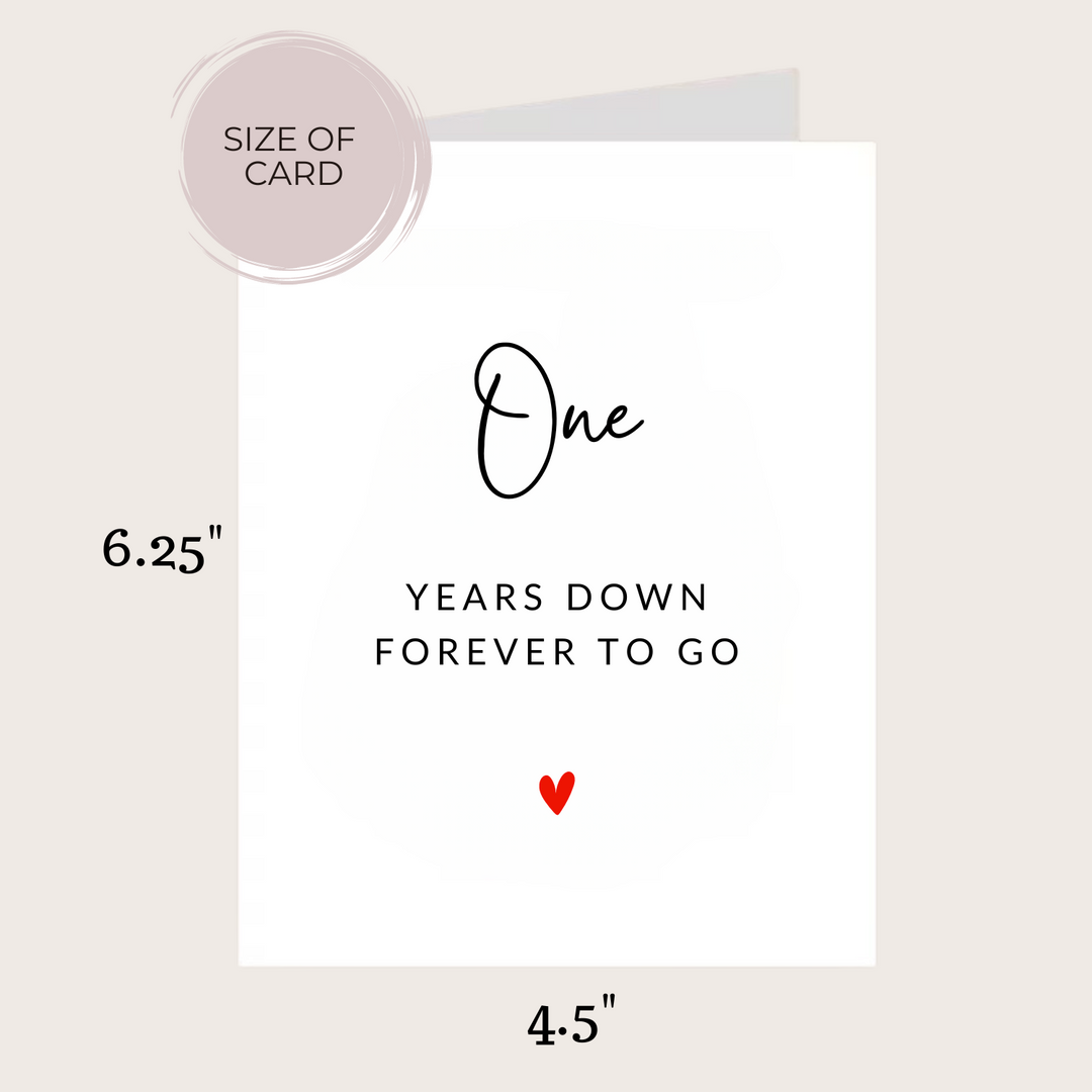 ONE YEAR DOWN ANNIVERSARY CARD