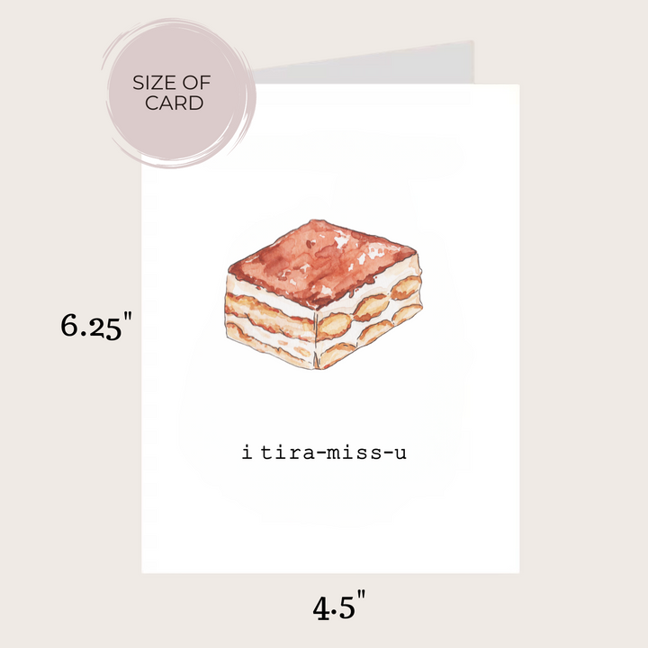 TIRAMISU I MISS YOU CARD