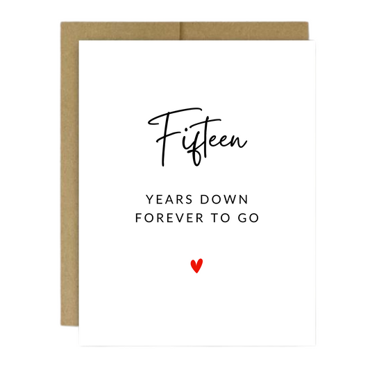 FIFTEEN YEARS DOWN ANNIVERSARY CARD