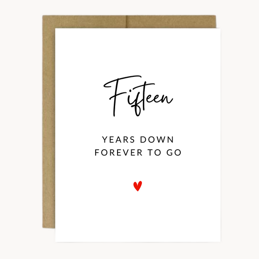 FIFTEEN YEARS DOWN ANNIVERSARY CARD