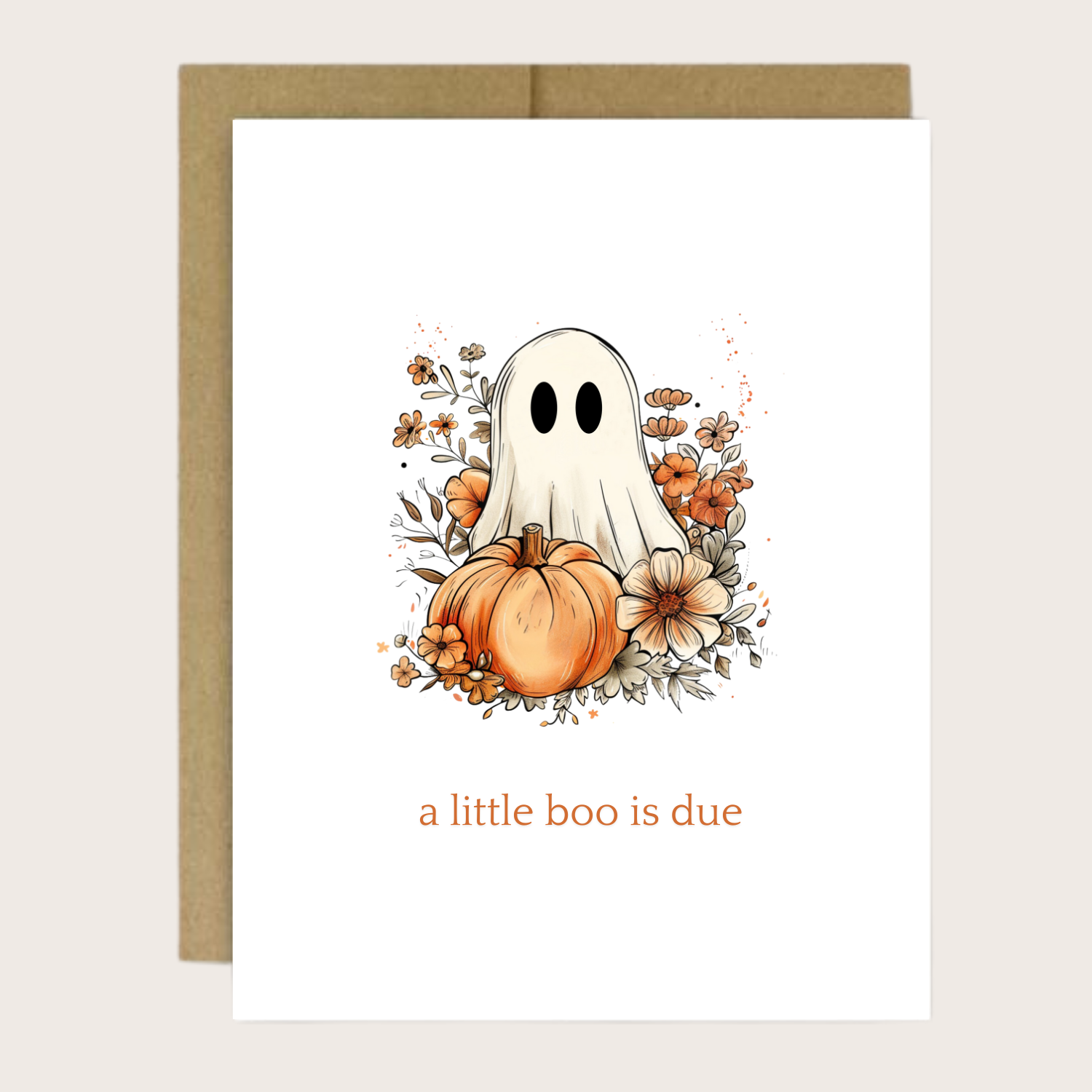 A greeting card with a cute ghost, pumpkin and fall flowers and the words 