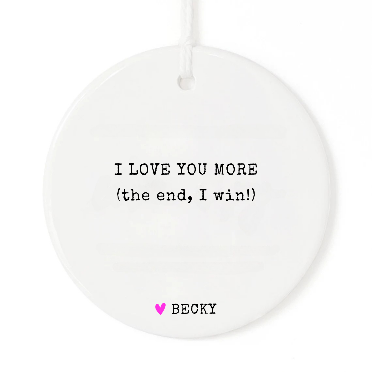 I love you more ornament