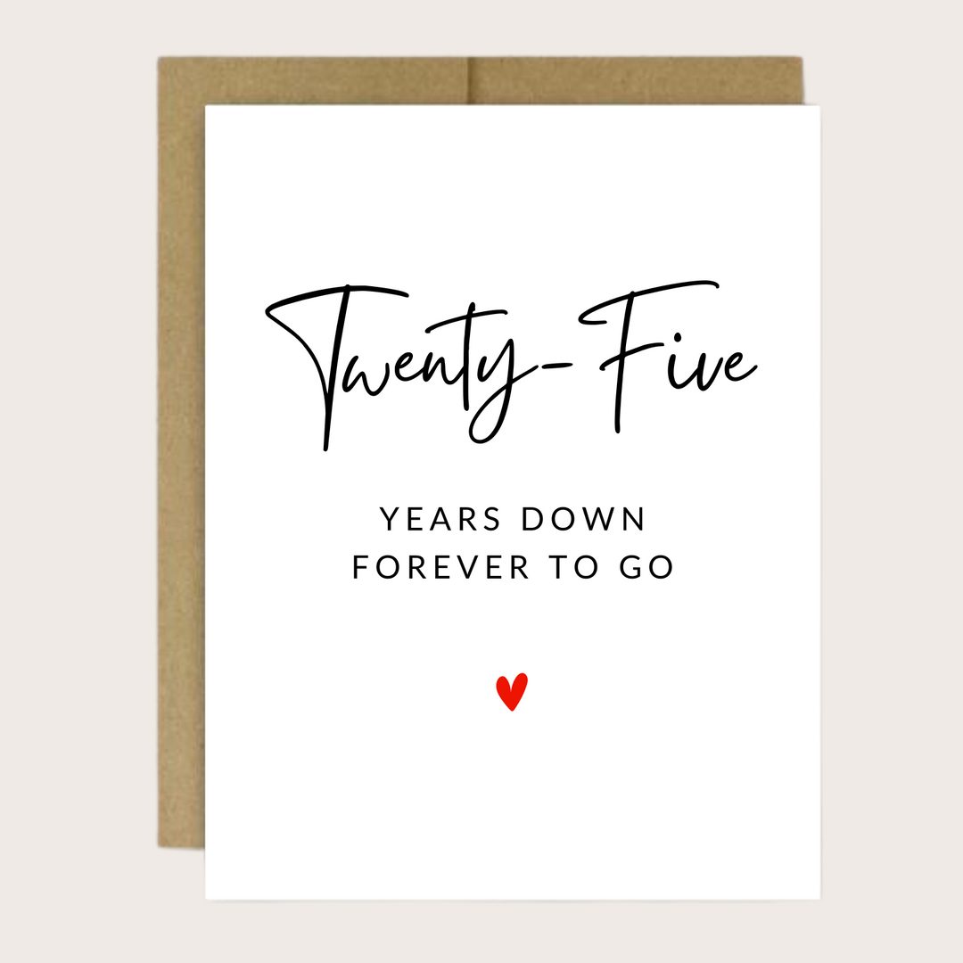 Twenty-five year anniversary card.